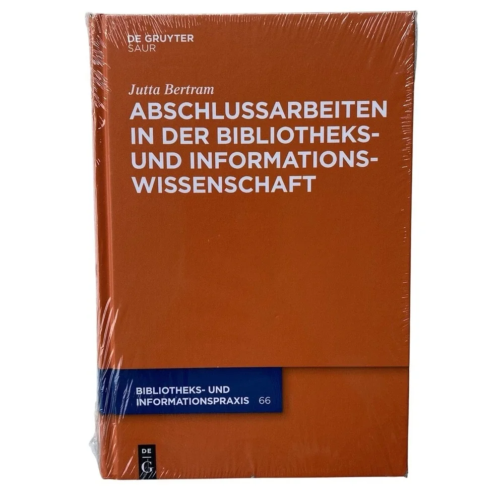 Abschlussarbeiten in Der Bibliotheks-Und Informations-Wissenschaft by Jutta Bert